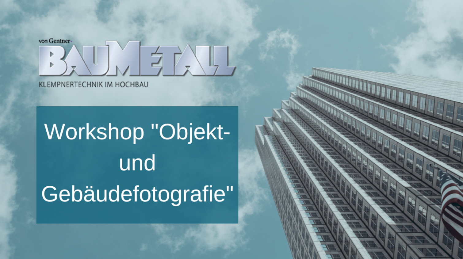 Workshop “Gebäude- und Objektfotografie”