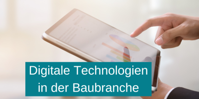 Digitale Technologien in der Baubranche